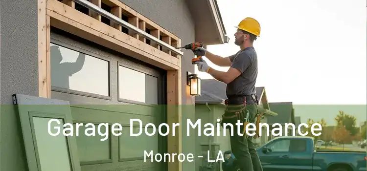  Garage Door Maintenance Monroe - LA