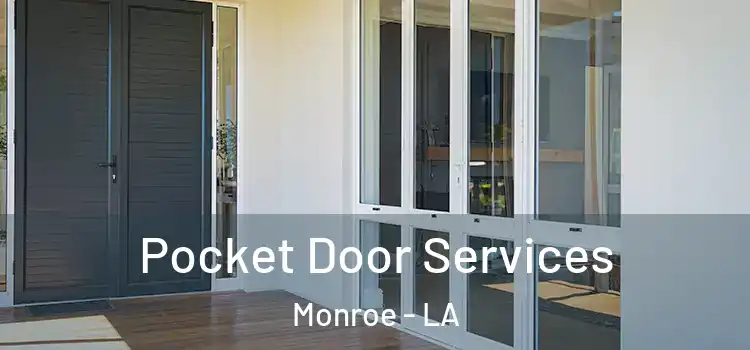 Pocket Door Services Monroe - LA