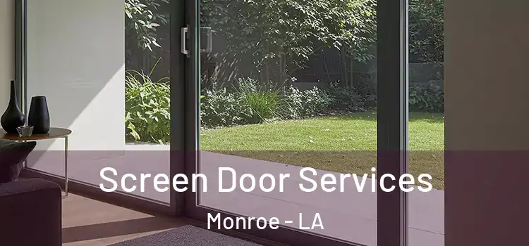  Screen Door Services Monroe - LA